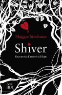 Shiver di Maggie Stiefvater edito da Rizzoli