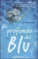 Più profondo del blu di Jill Hucklesby edito da Sperling & Kupfer