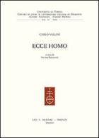 Ecce homo di Carlo Vallini edito da Olschki