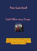Serial killers story. Europa vol.1 di Peter Louis Arnell edito da Youcanprint