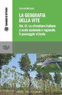 La geografia della vite vol.4 di Riccardo Mazzanti edito da Pisa University Press