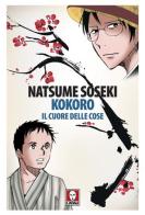Kokoro. Il cuore delle cose di Natsume Soseki edito da Lindau