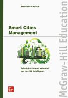 Smart cities management. Principi e sistemi aziendali per le città intelligenti di Francesco Natale edito da McGraw-Hill Education