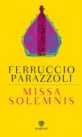 Missa solemnis di Ferruccio Parazzoli edito da Bompiani