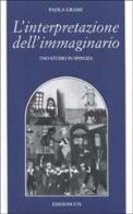L' interpretazione dell'immaginario. Uno studio in Spinoza di Paola Grassi edito da Edizioni ETS