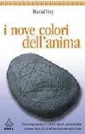 I nove colori dell'anima di David Hey edito da Apogeo