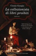 La collezionista di libri proibiti di Cinzia Giorgio edito da Newton Compton Editori