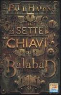 Le sette chiavi di Balabad di Paul Haven edito da Piemme