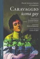 Caravaggio icona gay di Placido Seminara Battiato di Lampedusa edito da Iacobellieditore