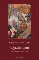 Quattranni ovvero Quotidiani in verso di Cristiano Maria Carta edito da Croce Libreria