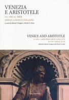 Venezia e Aristotele (ca. 1454-ca. 1600): greco, latino, italiano. Ediz. italiana e inglese edito da Marcianum Press