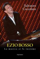 Ezio Bosso. La musica si fa insieme di Salvatore Coccoluto edito da Imprimatur