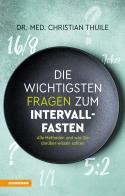 Die wichtigsten Fragen zum Intervallfasten Alle Methoden und was Sie darüber wissen sollten di Christian Thuile edito da Athesia