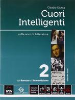 Cuori intelligenti. Ediz. verde. Per le Scuole superiori. Con e-book. Con espansione online vol.2 di Claudio Giunta edito da Garzanti Scuola