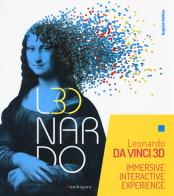 Leonardo da Vinci 3D. Catalogo della mostra (Milano, 30 maggio-22 settembre 2019) Ediz. inglese edito da Mandragora