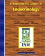 Proceedings of the 13th International Congress of Endocrinology. ICE (Rio de Janeiro, November 8-12 2008) edito da Medimond