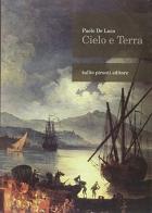 Cielo e terra di Paolo De Luca edito da Tullio Pironti