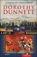 A est di Bisanzio di Dorothy Dunnett edito da Corbaccio
