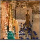 Lo specchio leggero. Percorso artistico al femminile di Alessia Montani, Bibi Alfonsi edito da L'Erma di Bretschneider