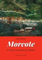 Morcote. Il più bel villaggio del mondo di Paolo Poma edito da Armando Dadò Editore