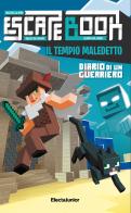 Il tempio maledetto. Diario di un guerriero. Escape book. Ediz. a colori di Cube Kid edito da Mondadori Electa