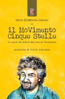 Il Movimento Cinque Stelle. Il popolo di Grillo dal web al Parlamento di Maria Elisabetta Lanzone edito da Epoké (Novi Ligure)