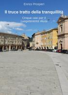Il truce tratto della tranquillità di Enrico Prosperi edito da Youcanprint