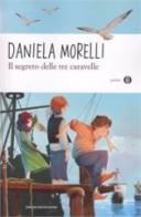 Il segreto delle tre caravelle di Daniela Morelli edito da Mondadori
