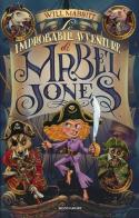 Le improbabili avventure di Mabel Jones di Will Mabbitt edito da Mondadori