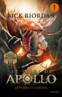 La torre di Nerone. Le sfide di Apollo vol.5 di Rick Riordan edito da Mondadori