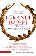 I grandi imperi che hanno cambiato la storia di Francesco Agostini edito da Newton Compton Editori