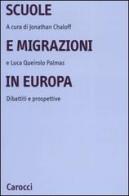 Scuole e migrazioni in Europa. Dibattiti e prospettive edito da Carocci