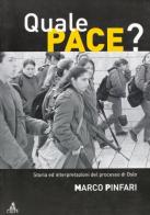 Quale pace? Storia ed interpretazioni del processo di Oslo di Marco Pinfari edito da CLUEB