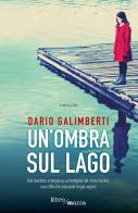 Un' ombra sul lago di Dario Galimberti edito da Libromania