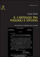Il carteggio tra Poggioli e Stevens di Laura Alcini edito da Aracne