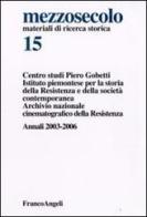 Mezzosecolo. Annali 2003-2006 vol.15 edito da Franco Angeli