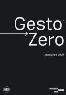 Gestozero istantanee 2020 di Aavv edito da Skira