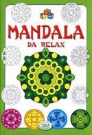 Mandala da relax. Ediz. illustrata edito da Edizioni del Baldo