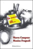 In cerca di... di Marco Campone, Monica Fragnoli edito da Aletti