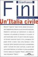 Un' Italia civile di Gianfranco Fini, Marcello Staglieno edito da Ponte alle Grazie