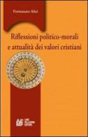 Riflessioni politico-morali e attualità valori cristiani di Fortunato Aloi edito da Pellegrini