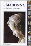 La madonna nella Basilica vaticana di Virgilio Noè edito da ATS Italia