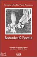 Botanica & poesia di Giorgio Minelli, Paolo Veronese edito da Gam Editrice