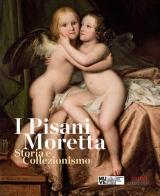 I Pisani Moretta. Storia e collezionismo. Ediz. illustrata edito da Antiga Edizioni