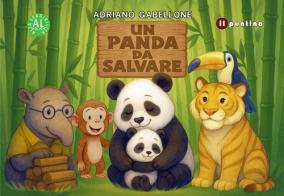 Un panda da salvare. Ediz. ad alta leggibilità di Adriano Gabellone edito da Editrice Il Puntino