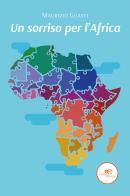 Un sorriso per l'Africa di Maurizio Guasti edito da Europa Edizioni