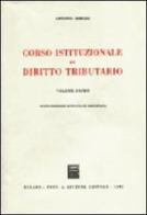 Corso istituzionale di diritto tributario vol.1 di Antonio Berliri edito da Giuffrè