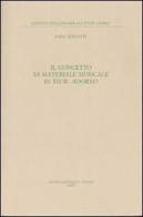Il concetto di materiale musicale in Th. W. Adorno di Sara Zurletti edito da Il Mulino