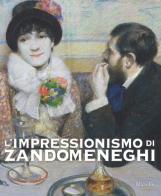 L' impressionismo di Zandomeneghi. Catalogo della mostra (Padova, 1 ottobre 2016-29 gennaio 2017). Ediz. illustrata edito da Marsilio