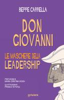 Don Giovanni. Le maschere della leadership di Beppe Carrella edito da goWare